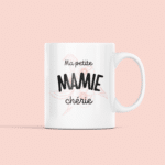 Idée cadeau pour grand-mère : Mug “Ma petite mamie chérie”